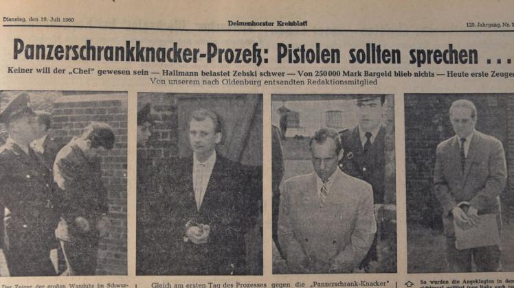 Das Delmenhorster Kreisblatt berichtete am 19. Juli 1960 über den Prozessauftakt in Oldenburg: In Handschellen wurden die „Panzerschrank-Knacker“ in den Gerichtssaal geführt.