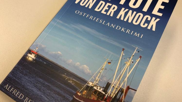 Die schöne Aussicht an der Knock auf dem Titelbild des Ostfriesland-Krimis von Alfred Bekker können seine Ermittler nicht genießen. Sie sind wegen eines Mordfalls vor Ort. Foto: S. Risius-Hartwig Die schöne Aussicht an der Knock auf dem Titelbild des Ostfriesland-Krimis von Alfred Bekker können seine Ermittler nicht genießen. Sie sind wegen eines Mordfalls vor Ort. Foto: S. Risius-Hartwig