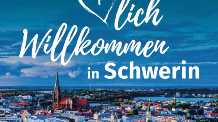 Die Stadt Schwerin entbietet  Gästen  mit  einem neuen Plakatmotiv einen  Willkommensgruß.