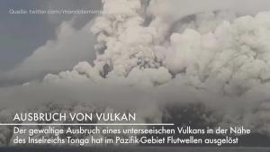 Ausbruch von Vulkan löst Flutwellen im Pazifik-Gebiet aus