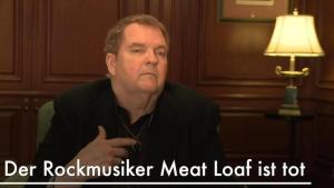 US-Sänger Meat Loaf im Alter von 74 Jahren gestorben US-Sänger Meat Loaf im Alter von 74 Jahren gestorben