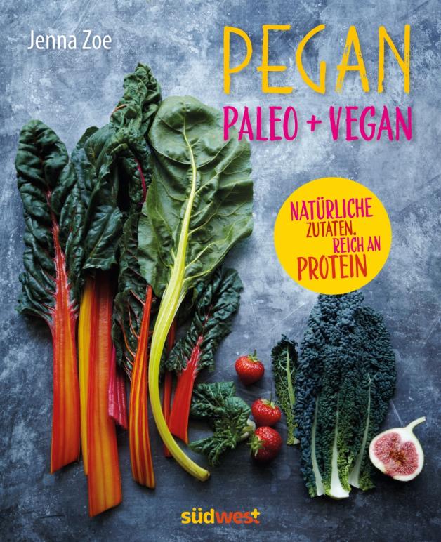 Jenna Zoe: Pegan. Paleo + Vegan: Natürliche Zutaten. Reich an Protein.  Südwest Verlag. Euro 13,99, 144 S. ISBN 9783517094274.