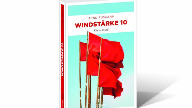 Der neue Rüskamp-Roman „Windstärke 10“ spielt erneut in der Region.