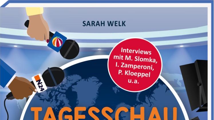 Sarah Welk, „Tagesschau &amp; Co – Wie Sender und Redaktionen Nachrichten machen“. Ab 10 Jahren. 128 Seiten. 15 Euro. Verlag: arsedition.