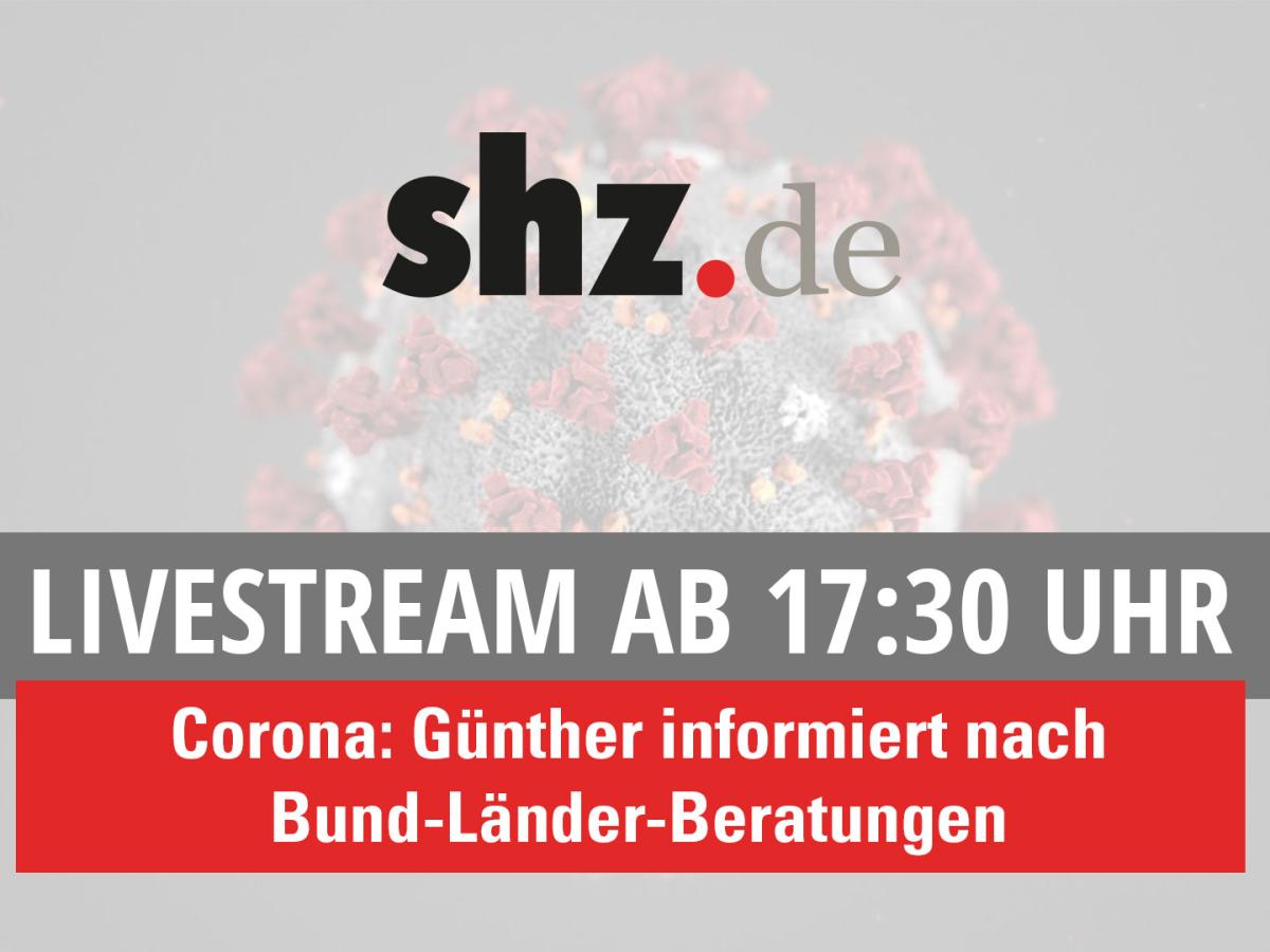 Ab 17.30 Uhr im Livestream Daniel Günther zu weiteren Corona-Maßnahmen SHZ