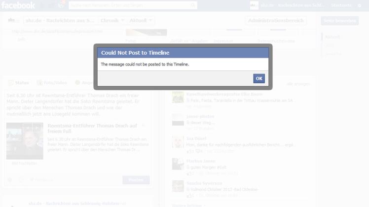 "The message could not be postet to this Timeline." Posten ist bei Facebook derzeit nicht möglich.