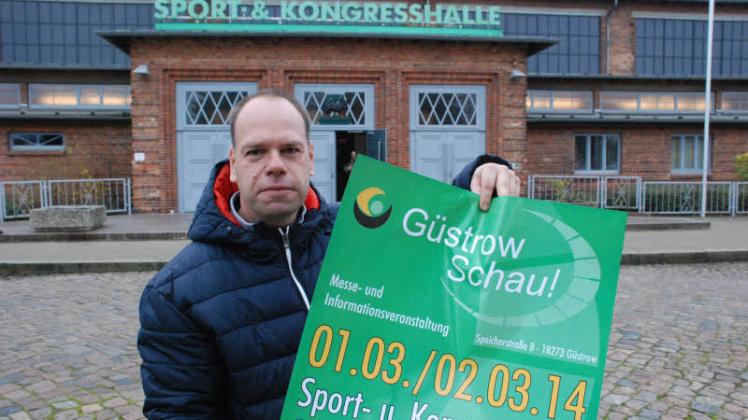 Axel Wulff will die Güstrow-Schau in der Sport- und Kongresshalle auch zu einem Forum für den Tourismus machen.  