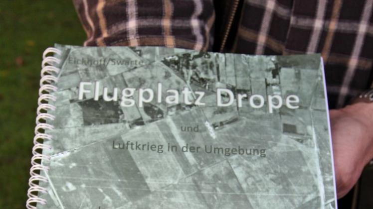 Flugplatz Drope: Das Buch von Bernd Swarte und Jochen Eickhoff ist bald wieder erhältlich.