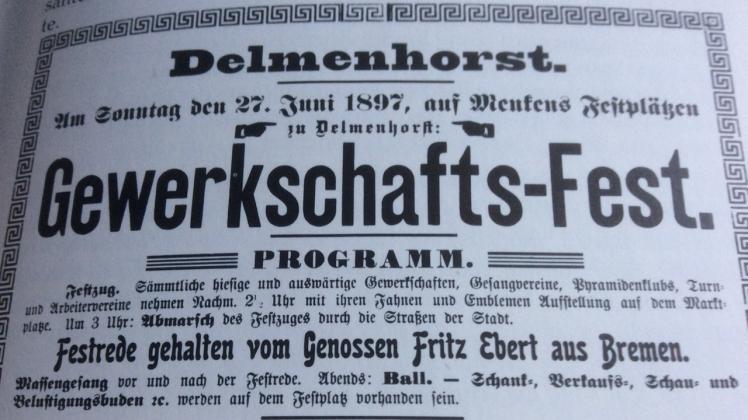 Nach der Aufhebung des „Sozialistengesetzes“ konnte sich die Sozialdemokratie frei entfalten: Zeitungsannonce von 1897 für ein Gewerkschaftsfest mit Gastredner „Fritz Ebert aus Bremen“, dem späteren Reichspräsidenten.