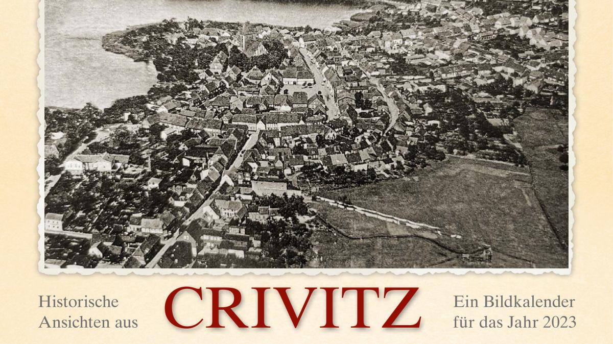 Historische Ansichten von Crivitz im Kalenderformat NNN