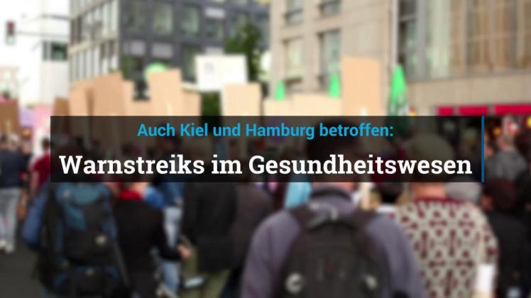 Warnstreiks im Gesundheitswesen: Auch Kiel und Hamburg betroffen